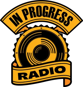 In Progress Radio